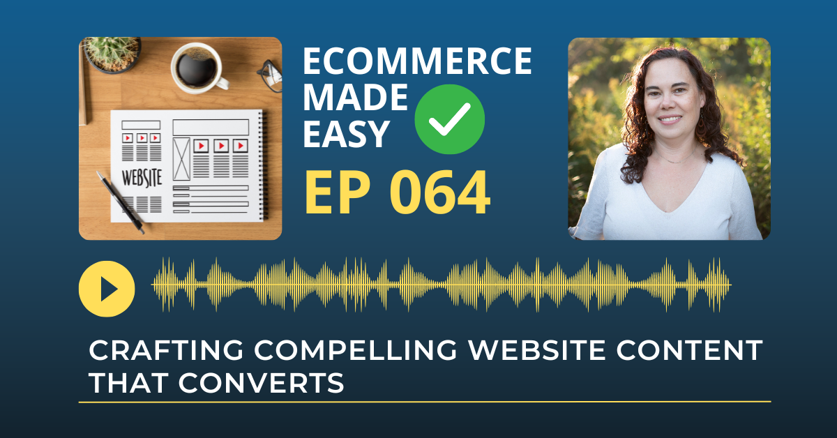 EP 064: Crafting Compelling Website Content That Converts