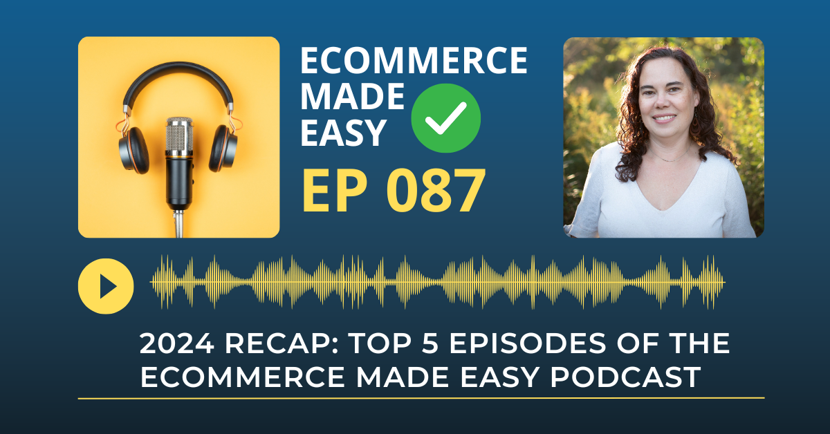 2024 Recap: Top 5 Episodes of the eCommerce Made Easy Podcast post thumbnail image